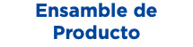 Ensamble de Producto